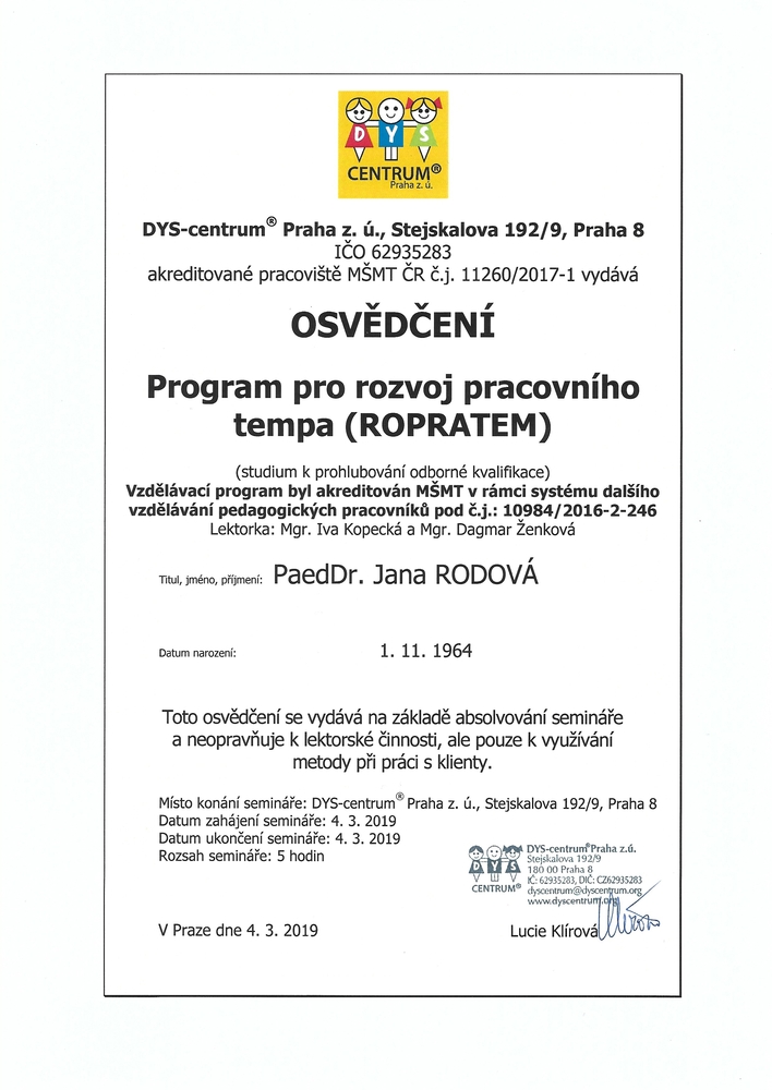 <strong>Program pro rozvoj pracovního tempa (ROPRATEM)</strong>, DYS-centrum Praha